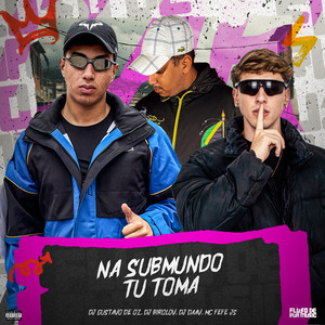 Na Submundo Tu Toma (Explicit)