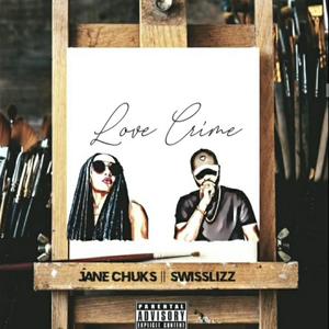 Love Crimes (feat. Swisslizz) (Explicit)
