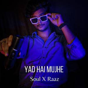 Yad Hai Mujhe / Soul X Raaz (Explicit)