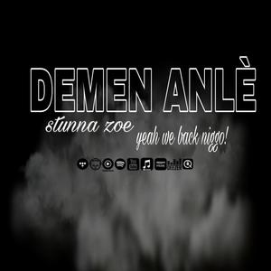 DEMEN ANLÈ (Explicit)