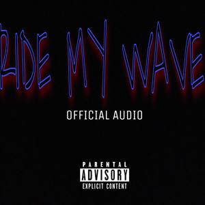 Ride My Wave