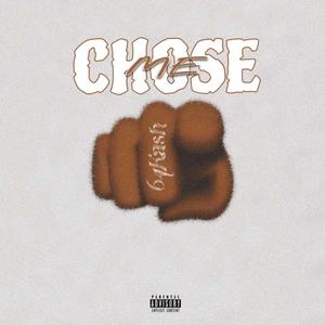 Chose Me (feat. Bfg Mari) [Explicit]