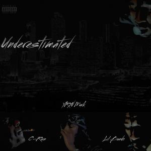 Underestimated (feat. YRN Murk & C-Rain) [Explicit]