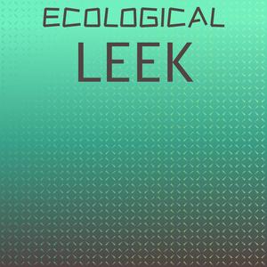 Ecological Leek