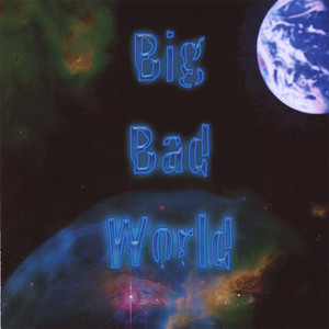 Big Bad World