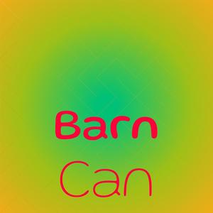 Barn Can