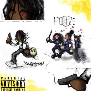 YellaBandanna - Police (Explicit)