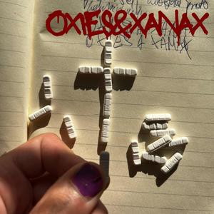 Oxies&Xanax (Explicit)