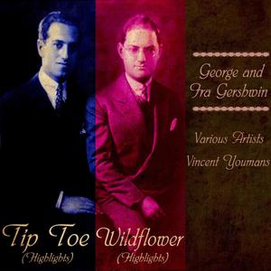 Tip Toe and Wildflower (Highlights) [Original Broadway Cast Recordings]