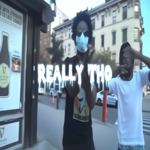 Really Tho (Explicit)