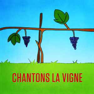 Chantons la vigne
