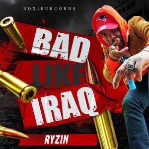 Bad Like Iraq (Explicit)