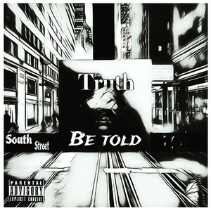 The Truth Be Told (Explicit)