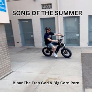 SONG OF THE SUMMER (Explicit)
