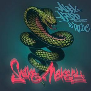 Snake Makery (feat. DJ Rogue)