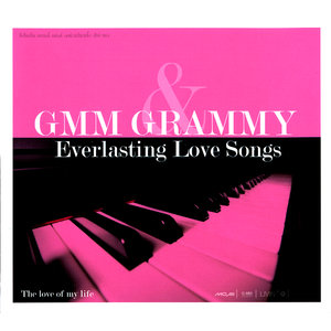 GMM Grammy Everlasting Love Songs : The Love Of My Life