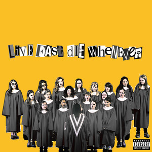 LIVE FAST DIE WHENEVER (Explicit)