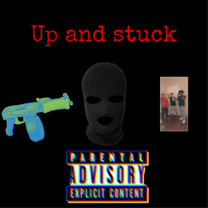 Up And Stuck (Explicit)