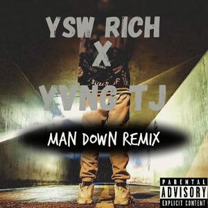 Man Down (feat. Yvng TJ) [Official Remix] [Explicit]