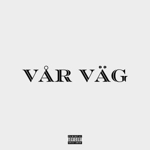 Vår Väg (feat. Mo$) (Explicit)