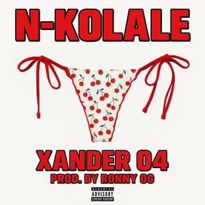 XANDER 04 x RONNY OG x N-KOLALE (Explicit)