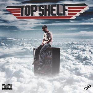 Top Shelf (Explicit)