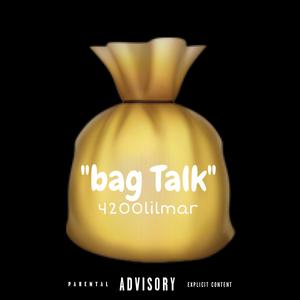 Bag Talk (Explicit)