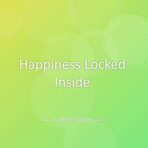 Happiness Locked Inside