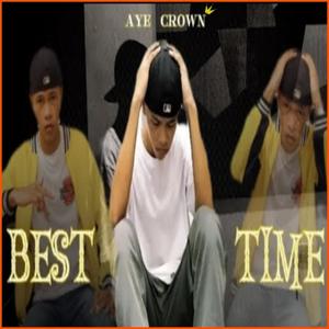 Best Time (feat. Aye Crown) [Explicit]