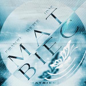 MAT BIEC (feat. Wicper & hnm!)