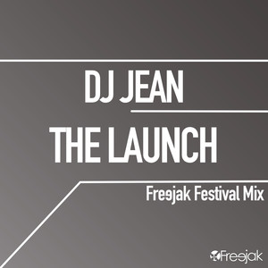 The Launch (Freejak Festival Radio Mix)