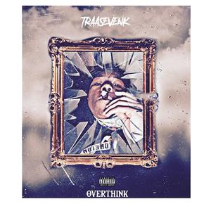 Overthink (Explicit)