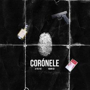 Coronele (feat. HUAN 62 & JJYY)