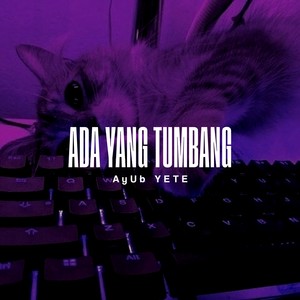 Ada Yang Tumbang