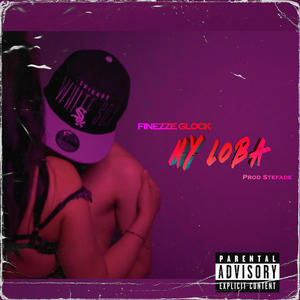 My Loba (feat. Stefade) (Explicit)