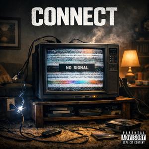 Connect (feat. Tyrin448) (Explicit)