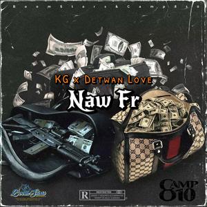 Naw Fr (feat. Detwan Love) (Explicit)