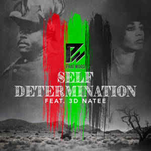 Self Determination(feat. 3d Natee & Abdule Muhammed) (Explicit)