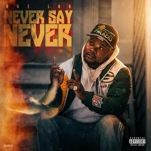 Never Say Never (Explicit)