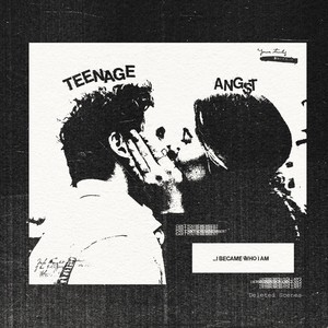 Teenage Angst (Deleted Scenes) [Explicit]