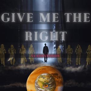 Give Me The Right (Explicit)