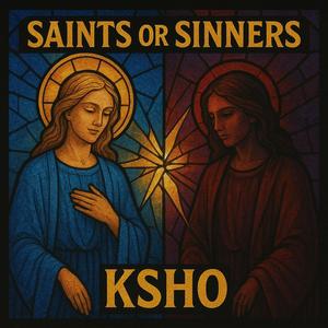 Saints Or Sinners