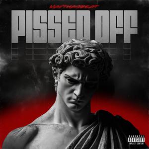 Pissed Off (Explicit)