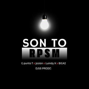 SON TO RPSM (feat. G punto T, Josian & Luindyx)