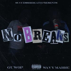 No Breaks(feat. Guwop) (Explicit)