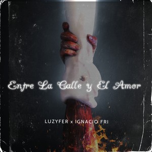 Entre la calle y el amor