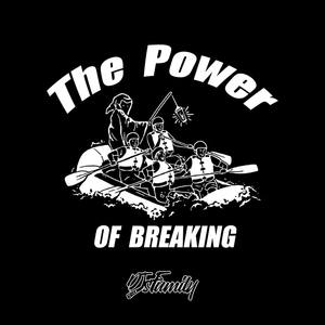 The Power Of Breaking