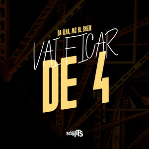 Vai Ficar de 4 (Explicit)