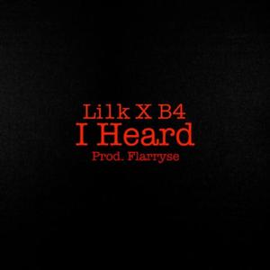 I Heard (feat. B4) [Explicit]