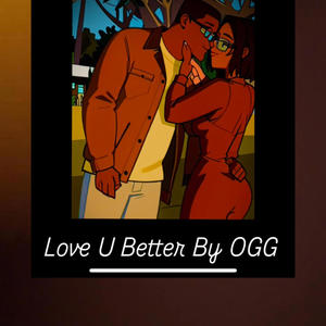 Love U Better (Explicit)